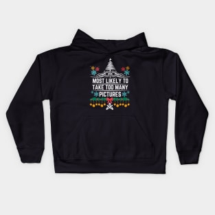 Most Likely to Take Too Many Pictures - Humor Christmas Family Festive Memories Humorous Holiday Gift Idea Kids Hoodie